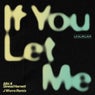 If You Let Me (J. Worra Extended Remix)