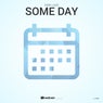 Some Day