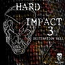Hard Impact, Vol. 3 (Destination Hell)