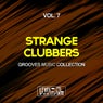 Strange Clubbers, Vol. 7 (Grooves Music Collection)
