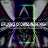 Effluence of Drugs in the Night