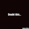 Doubt This