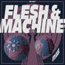 Flesh & Machine