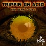 Trippin On Acid