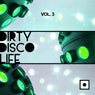 Dirty Disco Life, Vol. 3