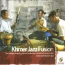 Khmer Jazz Fusion - Recordings merging Cambodian musical instruments and forms with Western Jazz.