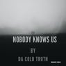 Nobody Knows Us - Radio-Edit