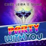 Party With You