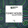 Nothing But... Funky House Selections, Vol. 13