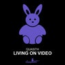 Living On Video (Extended Mix)