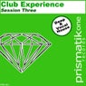 Club Experience Session Three