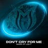 Don't Cry for Me