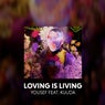 Loving Is Living