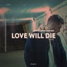 Love Will Die (Extended Mix)
