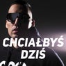 Chciałbyś Dziś