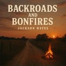 Backroads and Bonfires