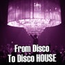 From Disco to Disco House