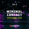 Minimal Contact, Vol. 5 (Report in Minimal Station)