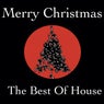 Merry Christmas - the Best of House