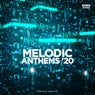 Melodic Anthems '20