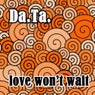 Love Won't Wait