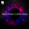 Black Holes & White Noise - EP
