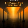 Feel Great with Your World