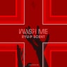 Wash Me (feat. Sin)