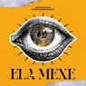 Ela Mexe