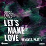 Let's Make Love (Remixes, Pt. 1)