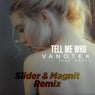 Tell Me Who - Slider & Magnit Remix