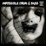 Impossible Drum & Bass