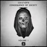 Consequence Of Society Volume 1