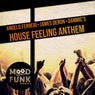 House Feeling Anthem