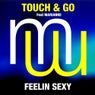 Touch & Go Feat Marianne - Feelin Sexy