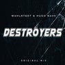 Destroyers - Original Mix
