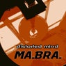 Distorted Mind (Ma.Bra. Mix)