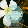 Re-Energize - Mantra Sessions, Vol. 1 (Smooth Tunes for Meditation, Relaxation and Mind Floating)