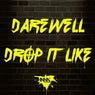 Drop It Like