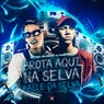 Brota Aqui na Selva-Baile da Selva
