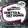 Ghetto / Get Down