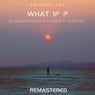 What If ? (Tomorrow Wasnt There) [2024 Remastered]