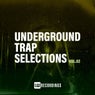 Underground Trap Selections, Vol. 02