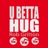 U Betta Hug
