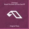 Brush The Dust Off Your Soul EP