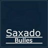 Saxado-Bulles