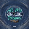 All My Slower Dreams, Vol. 2