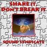 Shake It Don't Break It (Part Too)