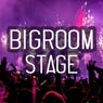 Bigroom Stage