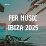 FER Music Ibiza 2025